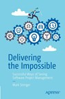 Delivering the Impossible - Mark Stringer - 9798868822049