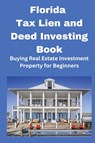Florida Tax Lien and Deed Investing Book - Mahoney - 9798868906343