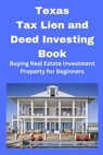 Texas Tax Lien and Deed Investing Book - Brian Mahoney - 9798868920097
