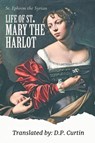 Life of St. Mary the Harlot - St. Ephrem the Syrian - 9798868937781