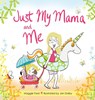 Just My Mama and Me - Maggie Ford - 9798868954849