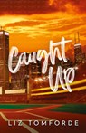 Caught Up - Liz Tomforde - 9798868972201