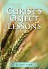 Christ Object Lessons - Ellen G. White - 9798868975332