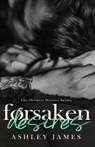 Forsaken Desires - Ashley James - 9798868990656