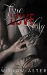 True Love Story - Willow Aster - 9798869004253