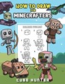 How To Draw for Minecrafters A Step by Step Chibi Guide: Unlock Your Creative World with 6 Easy-to-Follow Tutorials for Drawing Minecraft Chibis from - Cube Hunter - 9798869026064