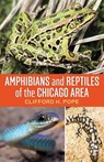 Amphibians and Reptiles of the Chicago Area - Clifford H. Pope - 9798869033253