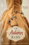 An Autumn Kiss - Laura Rollins ; Annette Lyon ; Lisa H. Catmull - 9798869054227