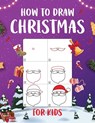 How to Draw Christmas for Kids - Wutigerr - 9798869058614
