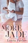 More Jade - Laura Pavlov - 9798869062208