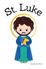St. Luke the Apostle - Children's Christian Book - Lives of the Saints - Abigail Gartland - 9798869072122