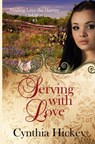 Serving With Love - Cynthia Hickey - 9798869090416