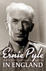 Ernie Pyle in England - Ernie Pyle - 9798869093127