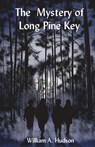 The Mystery of Long Pine Key - William A Hudson - 9798869102935