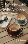 Conversations With A Widow - Gail Bayron - 9798869114419
