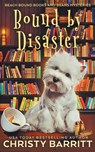 Bound by Disaster - Christy Barritt - 9798869148582