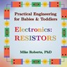 Practical Engineering for Babies & Toddlers - Electronics - Mike Roberts - 9798869164438