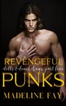 Revengeful Punks - Madeline Fay - 9798869171269