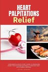 Heart Palpitations Relief - Jeffrey Winzant - 9798869189578