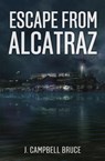 Escape from Alcatraz - J. Campbell Bruce - 9798869193629
