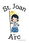St. Joan of Arc - Children's Christian Book - Lives of the Saints - Abigail Gartland - 9798869212573