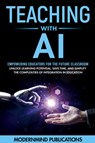 Teaching With AI - Modernmind Publications - 9798869214270