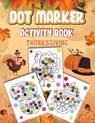 Dot Markers Activity Book Thanksgiving - Wutigerr - 9798869219862