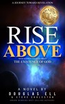 RISE ABOVE - Douglas Ell ; Steve Eggleston - 9798869229007
