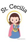 St. Cecilia - Children's Christian Book - Lives of the Saints - Abigail Gartland - 9798869241795