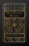 Hemingway, E: Men Without Women - Ernest Hemingway - 9798869247568