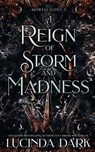 A Reign of Storm and Madness - Lucinda Dark ; Lucy Smoke - 9798869282866