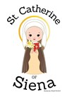 St. Catherine of Siena - Children's Christian Book - Lives of the Saints - Abigail Gartland - 9798869284501