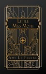 Little Miss Moth - Amy Le Feuvre - 9798869298607