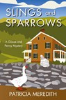Slings and Sparrows - Patricia Meredith - 9798869357984