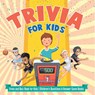 Sports for Kids | Trivia and Quiz Book for Kids | Children's Questions & Answer Game Books - Dot Edu - 9798869436511