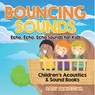 Bouncing Sounds - Baby - 9798869442482