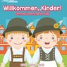 Willkommen, Kinder! | German Learning for Kids - Baby - 9798869444219