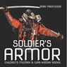 Soldier's Armor | Children's Military & War History Books - Baby - 9798869444257
