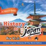History Of Japan For Kids - Baby - 9798869447081