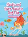 Hinalea and Other Hawaiian Reef Fish Coloring Book - Jupiter Kids - 9798869447845