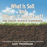 What Is Soil and Why is It Important? - Baby - 9798869449276