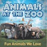 Animals at the Zoo - Baby - 9798869449436