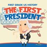First Grade US History - Baby - 9798869450579