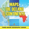 Maps, the Oceans & Continents - Baby - 9798869450739
