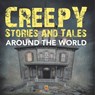 Creepy Stories and Tales Around the World - Baby - 9798869453525