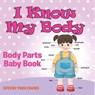 I Know My Body - Speedy Publishing Llc - 9798869454348