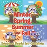 Winter, Spring, Summer and Fall - Speedy Publishing Llc - 9798869454492