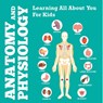 Anatomy And Physiology - Speedy Publishing Llc - 9798869455994