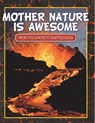 Mother Nature Is Awesome (From Volcanoes To Earthquakes) - Speedy Publishing Llc - 9798869456007
