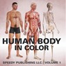 The Human Body In Color Volume 1 - Speedy Publishing Llc - 9798869456489